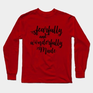 Fearfully and Wonderfully Made Long Sleeve T-Shirt